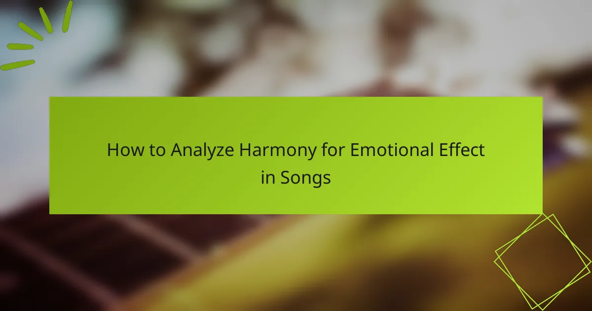 How to Analyze Harmony for Emotional Effect in Songs