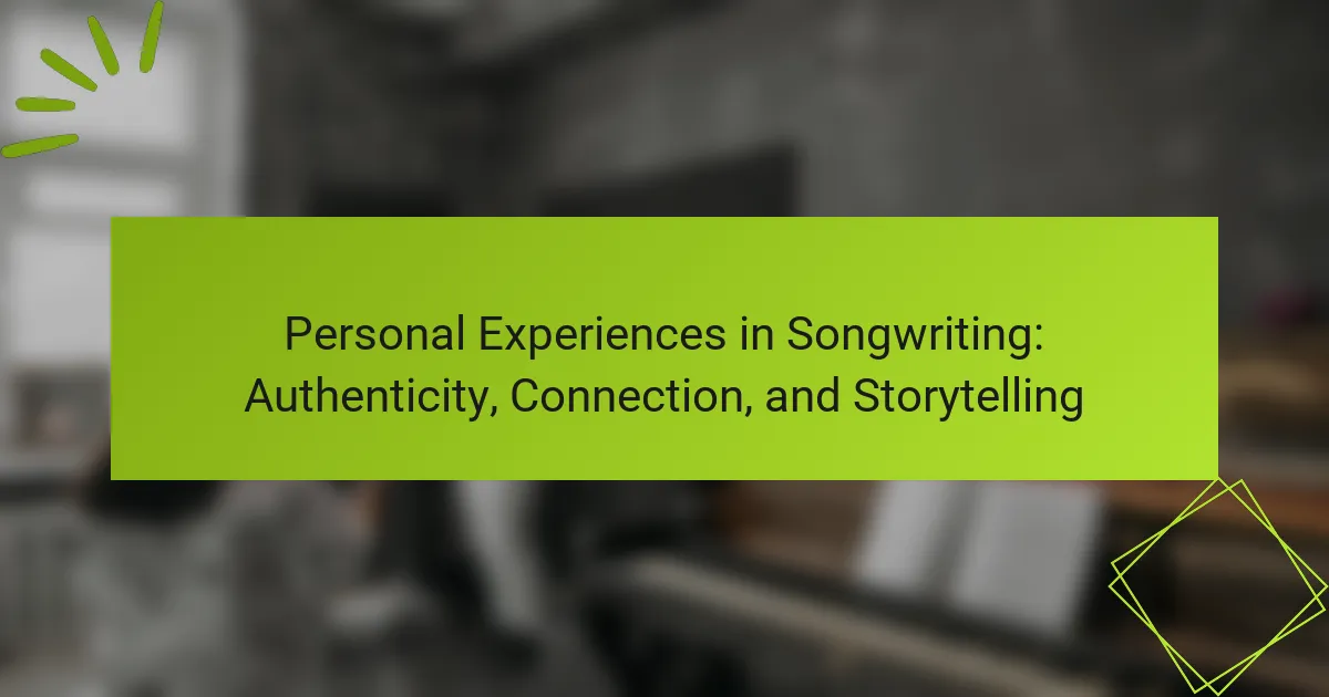Personal Experiences in Songwriting: Authenticity, Connection, and Storytelling