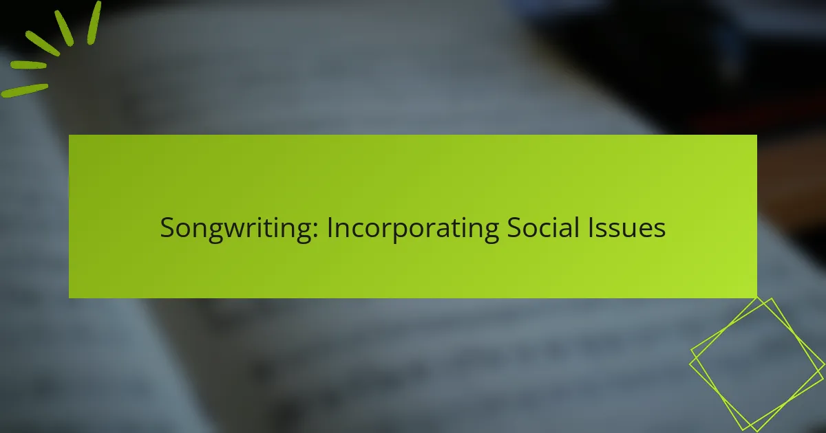 Songwriting: Incorporating Social Issues