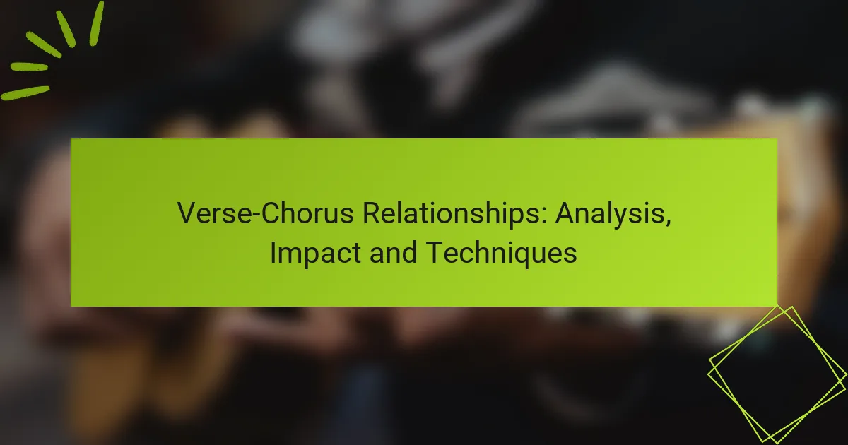 Verse-Chorus Relationships: Analysis, Impact and Techniques