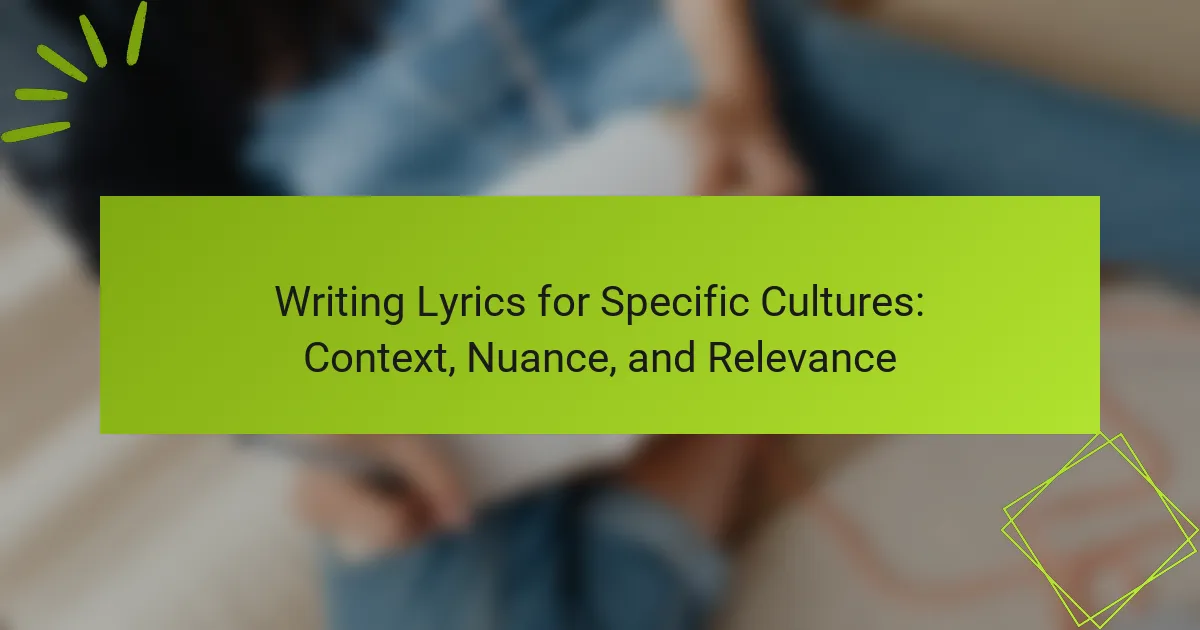 Writing Lyrics for Specific Cultures: Context, Nuance, and Relevance
