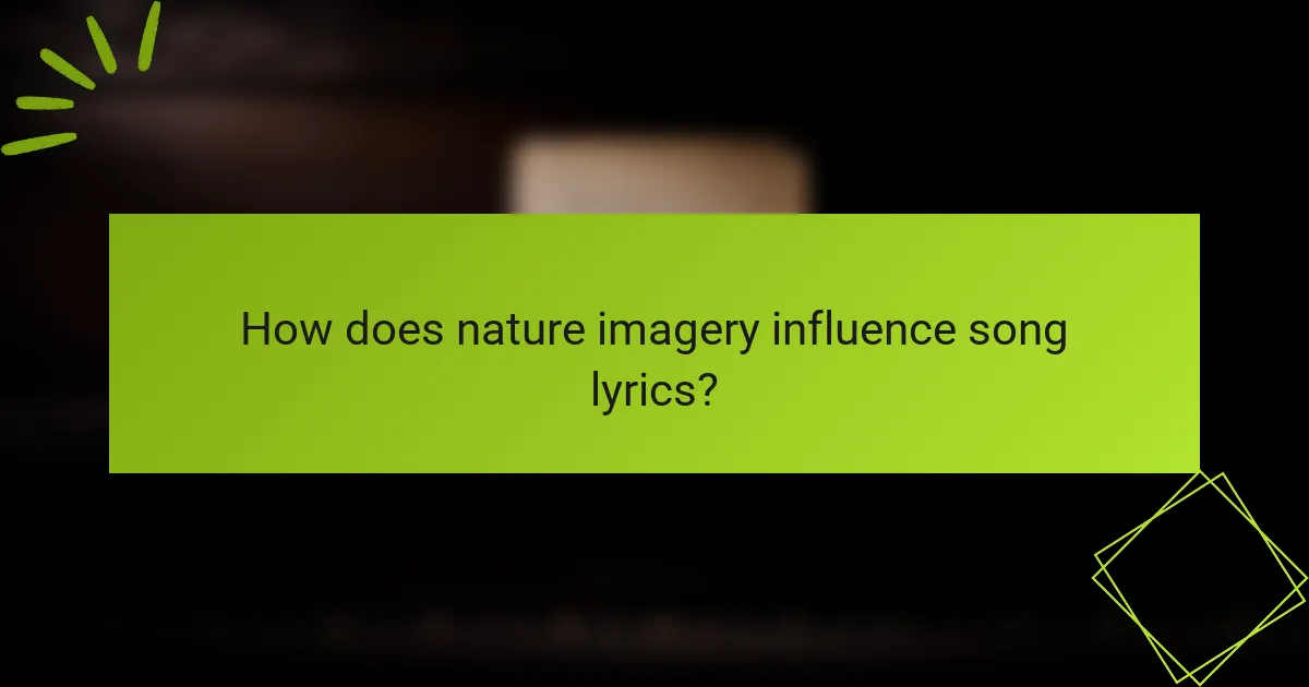 How does nature imagery influence song lyrics?