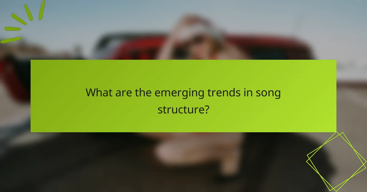 What are the emerging trends in song structure?