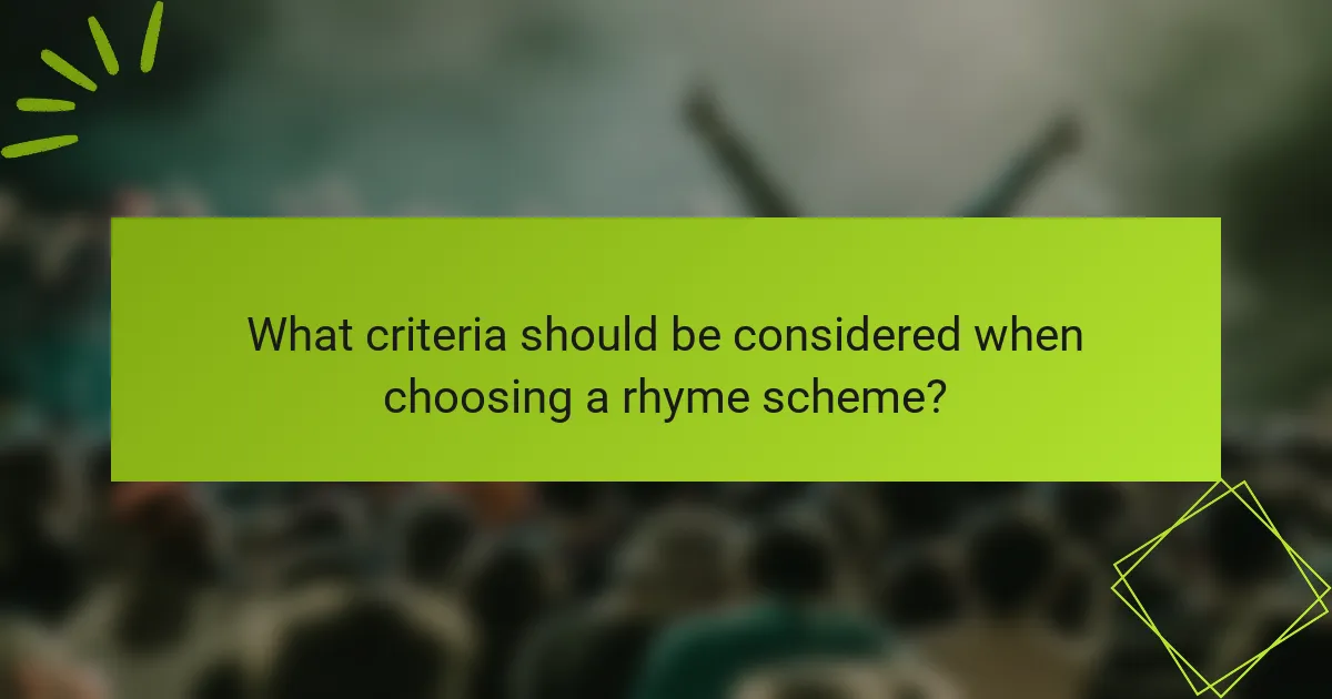What criteria should be considered when choosing a rhyme scheme?